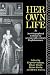 Her Own Life: Autobiographi...