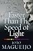 Faster Than The Speed Of Light: The Story of a Scientific Speculation by Joao Magueijo (2004-01-01)