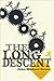 John Michael Greer The Long Descent: A User's Guide to the End of the Industrial Age(text only)1st (First) edition[Paperback]2008