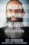 The Year of Living Like Jesus
