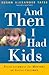 And Then I Had Kids: Encour...
