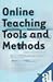 Online Teaching Tools And Methods