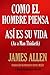 Como un hombre piensa, as? es su vida. (Spanish Edition) by James Allen (2016-04-14)