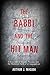 The Rabbi and the Hit Man: A True Tale of Murder, Passion, and the Shattered Faith of a Congregation by Arthur J. Magida (2003-05-13)