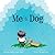Me & Dog by Weingarten, Gene (2014) Hardcover