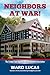 Neighbors At War! The Creepy Case Against Your Homeowners Ass... by Ward Lucas