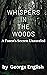 Whispers in the Woods by George English