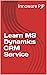 Learn MS Dynamics CRM Service