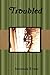 Troubled by Maranda Evans (2015-08-07)