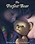 The Perfect Bear by Gillian Shields (2008-10-06)