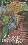Come unto me: The lives and stories of those who met Jesus
