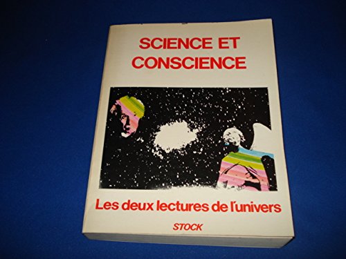 Science et Conscience. Les deux lectures de l'Univers (Paperback)