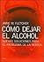Como Dejar El Alcohol: Nuev...