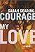 Courage My Love: A Novel by Sarah Dearing (April 19,2001)