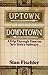 Uptown/Downtown: A Trip Through Time on New York's Subways by Stan Fischler (1979-10-01)