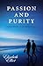 Passion and Purity by Elliot Elisabeth (8-Apr-2011) Paperback by Elisabeth Elliot