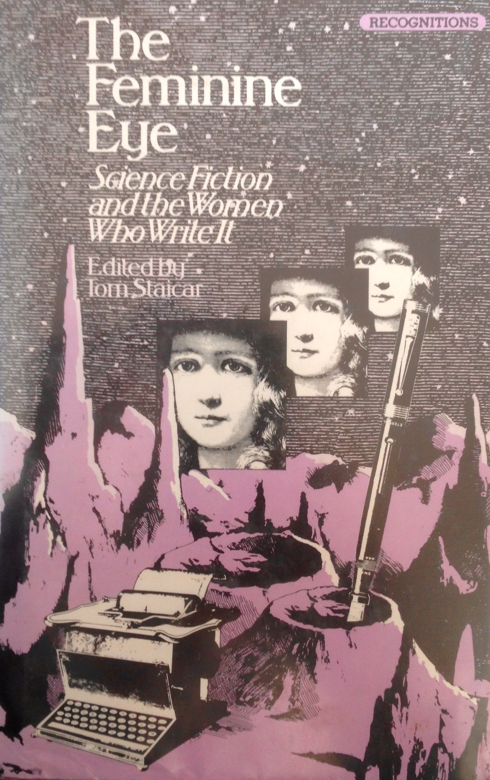 The Feminine Eye: Science Fiction and the Women Who Write It (Recognitions)