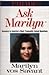 Ask Marilyn: The Best of Ask Marilyn Letters Published in Parade Magazine from 1986 to 1992 and Many More Never Before Published by Marilyn Vos Savant (1992-10-23)