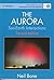 The Aurora: Sun Earth Interactions (Wiley-Praxis Series in Astronomy & Astrophysics) by Neil Bone (1996-05-30)