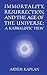 By Aryeh Kaplan Immortality, Resurrection and the Age of the Universe: A Kabbalistic View (1st First Edition) [Hardcover]