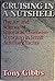 Cruising in a Nutshell: The Art and Science of Enjoyable Coastwise Voyaging in Small Auxiliary Yachts 1st edition by Gibbs, Tony (1984) Hardcover