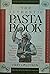 The Authentic Pasta Book