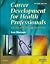Career Development for Heal...