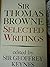 Sir Thomas Browne: Selected...