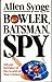 Bowler, Batsman, Spy