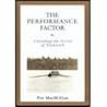 The Performance Factor by Pat MacMillan. (Broadman & Holman Publishers,2001) [Hardcover]