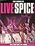 The Story of Live Spice!, U...