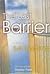 The Last Barrier; A Journey into the Essence of Sufi Teachings