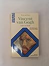 Vincent Van Gogh: Leben U. Werk