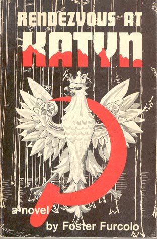 Rendezvous at Katyn: A novel based on one of the most shocking events in modern history