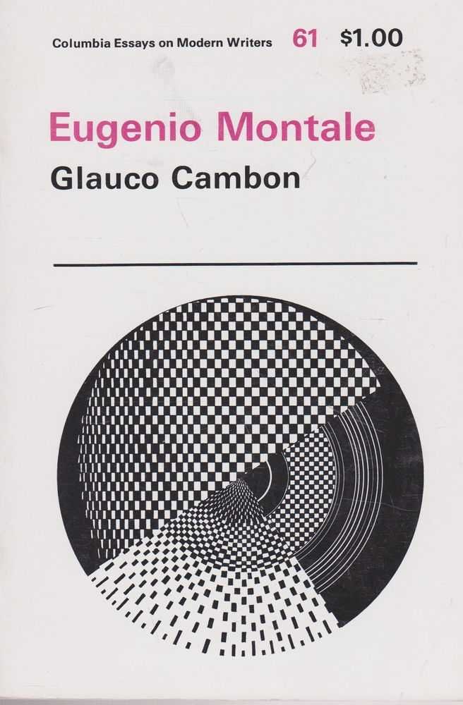 Eugenio Montale (Columbia essays on modern writers)