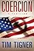 Coercion by Tim Tigner (2015-07-07)
