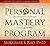 The Personal Mastery Program: Discovering Purpose and Passion in Your Life and Work