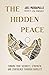 The Hidden Peace by Joel Muddamalle