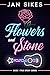 Flowers And Stone: Book 1 T...