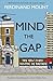Mind the Gap by Ferdinand Mount (2010-02-04)