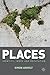 Places: Identity, Image and Reputation (text only) by S.Anholt