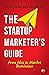 The Startup Marketer's Guide by Navinish  Bhardwaj
