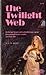 The Twilight Web (Magnum Gothic)