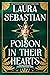 Poison in Their Hearts (Castles in Their Bones, #3)