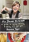My Drunk Kitchen] MY DRUNK KITCHEN Hannah Hart