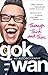 Through Thick and Thin: My Autobiography by Gok Wan (7-Jul-2011) Paperback