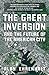 The Great Inversion and the Future of the American City (Vintage) by Alan Ehrenhalt (22-Jan-2013) Paperback