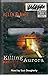 Killing Aurora: Library Edi...