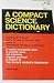 A Compact Science Dictionary