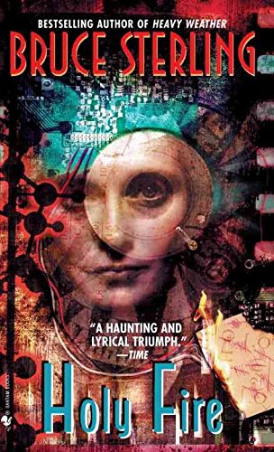 [Holy Fire] (By: Bruce Sterling) [published: November, 1997]